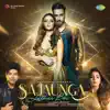 Shaan & Neeti Mohan - Sajaunga Lutkar Bhi - Single