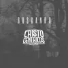 Cristocentricos Familia - Buscando - Single