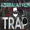 Ziko Beats - Azerbaijan Films Trap - Single