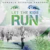 Gonzalo Schafer Canobra - Let the Kids Run - Single