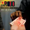 Un Rojo Reggae Band - En La Calle