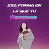 Ronronner - Esa Forma En La Que Tú - Single