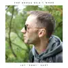 JAY EBBY EAST - The Drugs Don't Work - Single