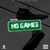 Louie LaRue - No Games - Single