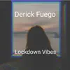 Derick Fuego - Lockdown Vibes - EP