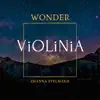 ViOLiNiA Zhanna Stelmakh - Wonder (Piano & Violin Version) [Piano & Violin Version] - Single