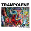 Trampolene - The One Who Loves You (Single)