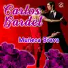 Carlos Gardel - Muñeca Brava - Single