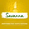 SnowTerris - Savanna (feat. Scotts Maphuma) - Single