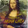 Trafficc - Mona Lissa - Single