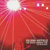 Juliana Hatfield - The White Broken Line - Live Recordings