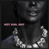 Just Like You Imagined - Hot Girl Shit - Single