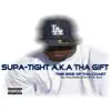 Supa-Tight A.K.A. Tha Gift - This Side of the Coast