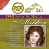 Amalia Mendoza - RCA 100 Años de Música: Amalia Mendoza