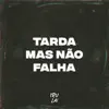 TRU LAI - Tarda Mas Não Falha - Single