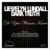 Llewelyn Lundall & Dark Truth - Do You Wanna Know - Single