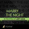 Flash - Marry the Night - Originally Performed by Lady GaGa (Karaoke / Instrumental) - Single