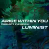 Luminist - Arise Within You (Parasite Eve Remix) - Single