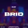 KAY - Brid - Single