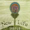 Shayla - New Life