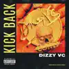 Dizzy VC - Kick Back - Single