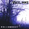 Vinyl Mike - Hollowbody