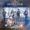 Grupo Refuego de Guasave - Popurrí Nuevos Rebeldes (En Vivo) - Single