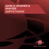 Zoise, Crusher & KrayZee - Amphetamine - Single