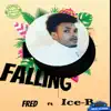 Fred - Falling (feat. Ice-B) - Single