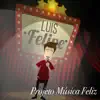 Projeto Música Feliz - Canção do Luis Felipe - Single