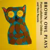 Brown Owl Plays - Piano Lullabies for Children and Their Parents