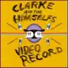 Clarke and the Himselfs - Video Record - EP