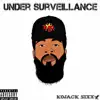 KoJack Sixx - Under Surveillance