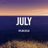 Dylan Atlas - July - Single