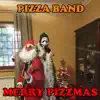 Pizza Band - Merry Pizzmas - Single