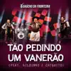 Gaucho Da Fronteira - Tão Pedindo um Vanerão (Ao Vivo) [feat. Gildnho & Chiquito] - Single