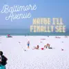 Baltimore Avenue - Maybe I'll Finally See - Single