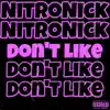 NitroNick - Don't Like - Single