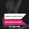 Marco V & Hocus Pocus - Now Bow Chi Bow - Single