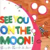 Various Artists - See You On the Moon! - Songs for Kids of All Ages