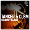 Tanker & CLSM - Sunlight Fading - Single