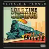 Flow D & Slick Blanks - Long Time Coming