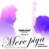 Nikhil V Kamal & Nawaz - Mere Piya ( Original Motion Picture Soundtrack ) - Single