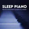 Various Artists - Sleep Piano - Relax With Neo Classical Music