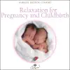 Various Artists - Relaxation for Pregnancy and Childbirth (Warmth - Emotion - Comfort)