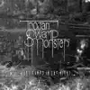 Trojan Swamp Monster - What Bumps in the Night