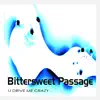 Bittersweet Passage - U Drive Me Crazy - EP