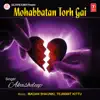 Madan Shaunki & Tejwant Kittu - Mohabbatan Torh Gai