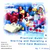 T. P-Oliver - A Practical Guide to Starting and Operating a Child Care Business