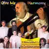 Ben Tzion Solomon & Sons - Give Me Harmony